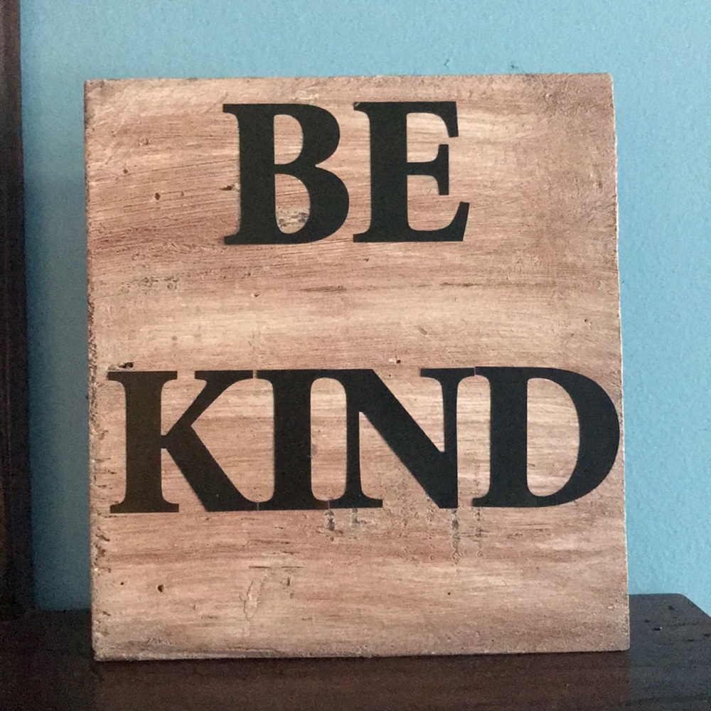 Be kind standing sign